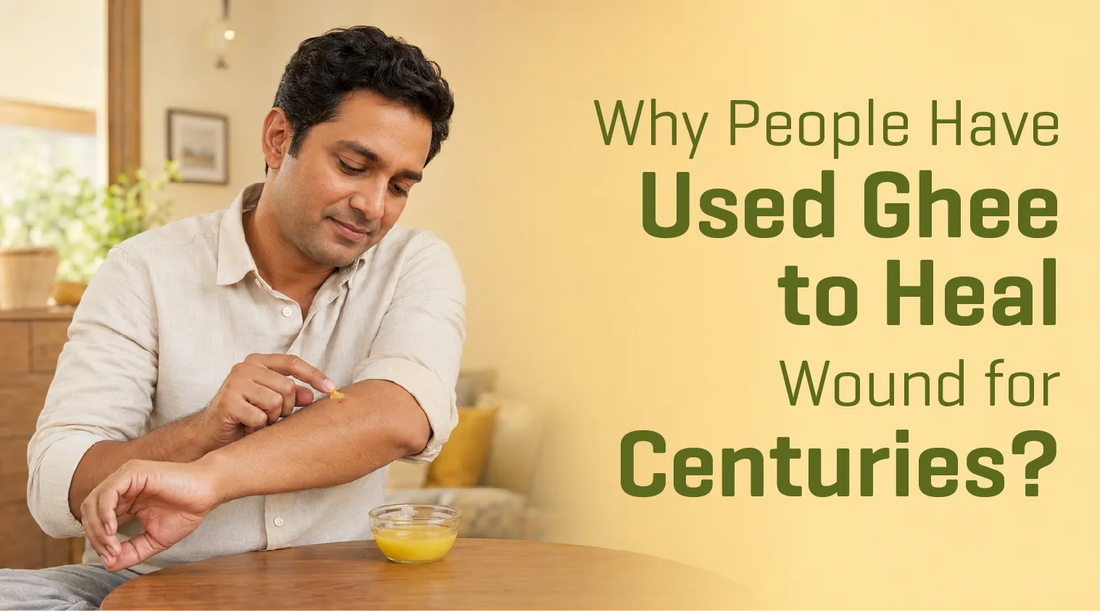 Why People Have Used Ghee To Heal Wounds For Centuries